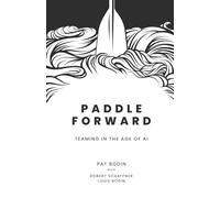Paddle Forward: Teaming in the Age of AI