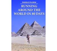 Paddle Pilgrim: Running Around the World in 80 Days
