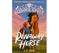 Paddock Grove: Runaway Horse: Pony adventure series about friends and their horses at an equestrian boarding school for animal lovers age 8, 9, 10, 11, 12, 13: 3