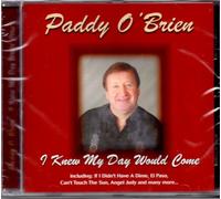 Paddy O'Brien - I Knew My Day Would Come