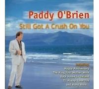 Paddy O'Brien - Still Got a Crush on You