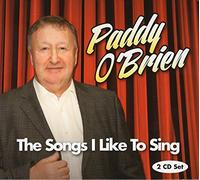 Paddy O'Brien - THE SONGS I LIKE TO SING