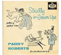 Paddy Roberts - Strictly For Grown Ups