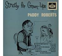 Paddy Roberts - Strictly For Grown Ups