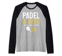 Padel & Beer por eso Estoy aquí Funny Padel Camiseta Manga Raglan