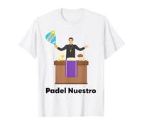 Padel Nuestro Divertido Humor Religioso Camiseta
