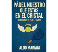 Pádel nuestro, que estás en el cristal: No tomarás el pádel en vano