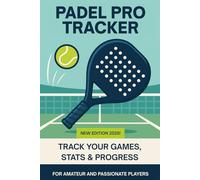 Padel Pro Tracker: Match and Performance Recording: Analyze your game, track your progress and reach your best level
