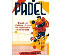 Pádel, Rol táctico y técnico del jugador del lado derecho Del Campo (Pádel, jugador del lado derecho - izquierda)