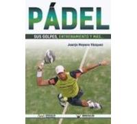 Pádel Sus Golpes Entrenamiento Y Más