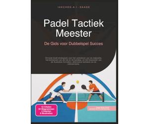 Padel Tactiek Meester: De Gids voor Dubbelspel Succes