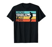 Padel Tennis Divertido Menos Trabajo Y Más Pádel Camiseta