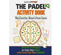 PADELimpossible, The Padel IQ Puzzle Book for Adults: 50 Word Searches, Mazes & Brain Games to Level Up Your Game | A Perfect Gift for Padel Players (PADELimpossible - English)