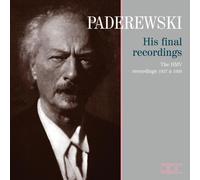 Paderewski - His Final Recordings
