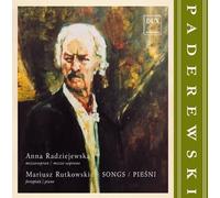Paderewski : L'intégrale des mélodies. Radziejewska.