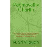 Padmavathy Charith: The unspoken story of Goddess Padmavathi, a fusion of Jain-Vaishnav traditions, elucidating the principles of Karma