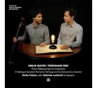 Padoin, Giulio & Gabriele Lucherini - From Manuscript to Invention - A Dialogue between Romantic Heritage and Contemporary Creation