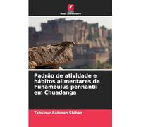 Padrão de atividade e hábitos alimentares de Funambulus pennantii em Chuadanga