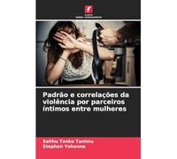 Padrão e correlações da violência por parceiros íntimos entre mulheres