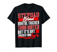Padrastro Día del Padre Sangre No Más Espesa Que El Amor Padrastro Camiseta