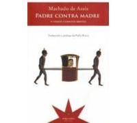 Padre Contra Madre Y Otros Cuentos Breves