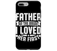 Padre De La Novia La Amé Primero Carcasa para iPhone 7 Plus/8 Plus