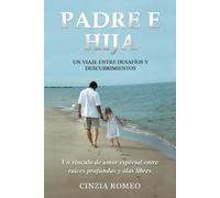 PADRE e HIJA: Un viaje entre desafíos y descubrimientos