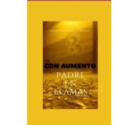 Padre En Llamas. Con Aumento De Texto (ebook)