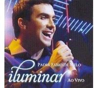 Padre Fábio De Melo - Iluminar - Ao Vivo - De Melo, Padre Fabio - Iluminar Ao Vivo - CD