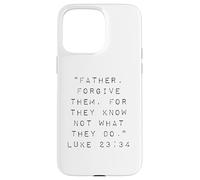Padre los perdona Porque no Saben lo Que Hacen Carcasa para iPhone 15 Pro MAX
