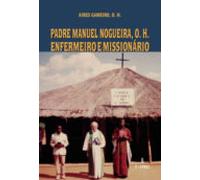 padre manuel nogueira o. h. enfermeiro e missionario