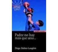 padre no hay mas que uno