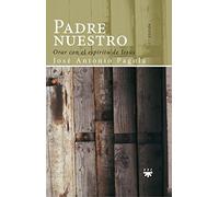 Padre Nuestro: Orar con el espíritu de Jesús: 76 (GP Oración)