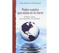 Padre nuestro que estás en la tierra: El Padre nuestro para creyentes y no creyentes: 21 (Caminos nuevos)