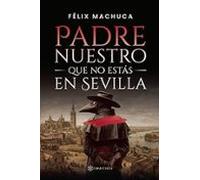 Padre nuestro que no estás en Sevilla