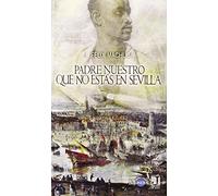 Padre nuestro que no estás en Sevilla