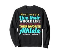 Padre Orgulloso Crié A Mi Atleta Favorito Sudadera