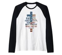 Padre, perdónalos, Porque no Saben lo Que Hacen Camiseta Manga Raglan