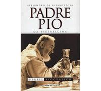 Padre Pio da Pietrelcina. Perfil biográfico