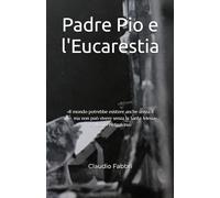 Padre Pio e l'eucarestia