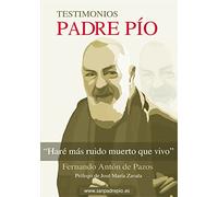 Padre Pío: Haré más ruido muerto que vivo