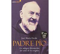 PADRE PÍO: Los milagros desconocidos del Santo de los estigmas