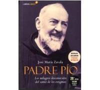 Padre Pío: Los milagros desconocidos del santo de los estigmas (5.ª ed. ampliada)