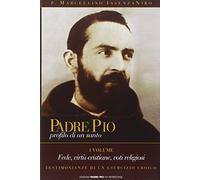 Padre Pio. Profilo di un santo