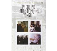 Padre Pio sulle orme del vangelo