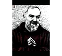 Padre Pio: Wounds of Obedience: Prayers and Practices for Faith Under Pressure (Padre Pio: A Saint Biography Trilogy)