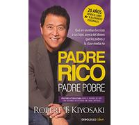 Padre Rico, padre Pobre (edición actualizada): Qué les enseñan los ricos a sus hijos acerca del dinero, ¡que los pobres y la clase media no! (Best Seller | No Ficción)