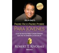 Padre rico padre pobre para jovenes / Rich Dad Poor Dad for Teens