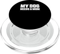 Padre Soltero Perro Papá Divertido Mi Perro Necesita Una Mamá PopSockets PopGrip para MagSafe