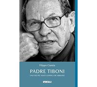 Padre Tiboni. Uno dei più santi uomini che abbiamo (Telemaco)